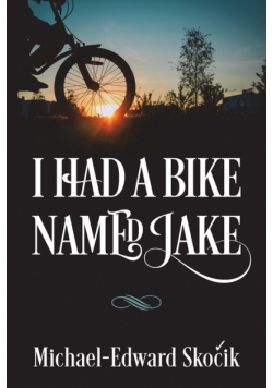 I Had a Bike Named Jake