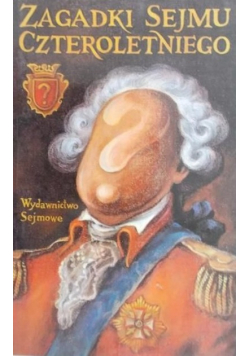 Zagadki Sejmu Czteroletniego