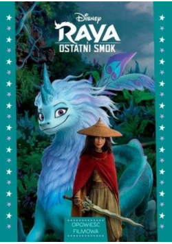 Raya i ostatni smok Opowieść filmowa