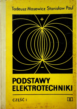 Podstawy elektrotechniki część I