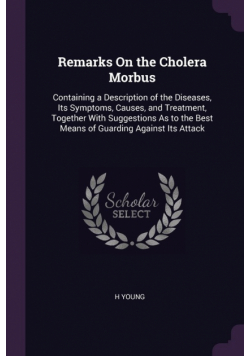Remarks On the Cholera Morbus