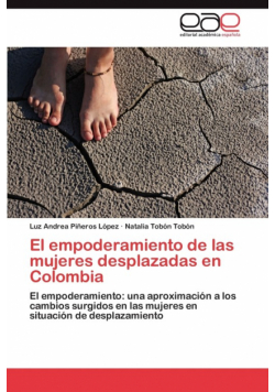El Empoderamiento de Las Mujeres Desplazadas En Colombia
