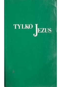 Tylko Jezus