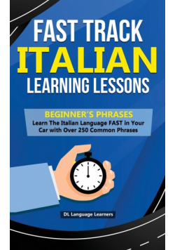 Fast Track Italian Learning Lessons - Beginner's Phrases
