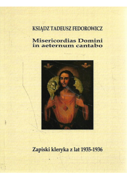 Misericordias Domini in aeternum cantabo Zapiski kleryka z lat 1935 - 1936