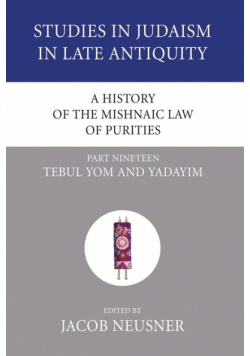 A History of the Mishnaic Law of Purities, Part 19