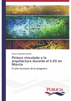 Pintura vinculada a la arquitectura durante el S.XX en Murcia