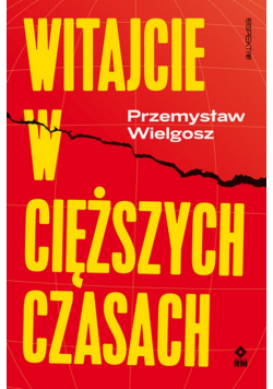 Witajcie w cięższych czasach