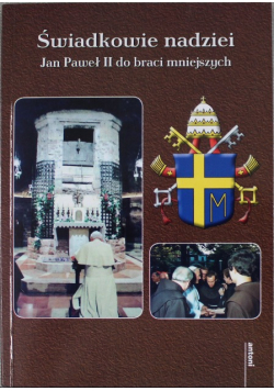 Świadkowie nadziei  Jan Paweł II do braci mniejszych