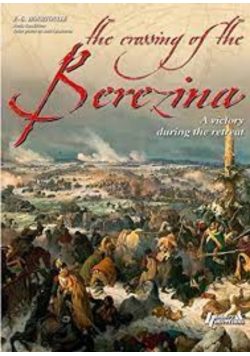 Crossing the Berezina A Victory During the Retreat