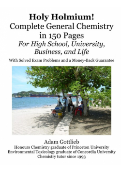 Holy Holmium! Complete General Chemistry in 150 Pages