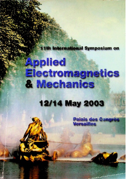 11 th International Symposium on Applied Electromagnetics and mechanics 12 / 14 may 2003