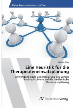 Eine Heuristik für die Therapeuteneinsatzplanung