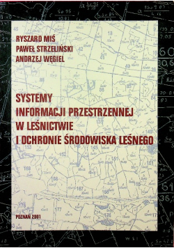 System informacji przestrzennej w leśnictwie i ochronie środowiska leśnego
