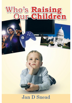 Who's Raising Our Children