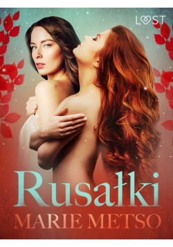 LUST. Rusałki - opowiadanie erotyczne