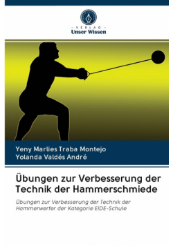 Übungen zur Verbesserung der Technik der Hammerschmiede