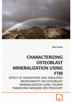 Characterizing Osteoblast Mineralization Using Ftir