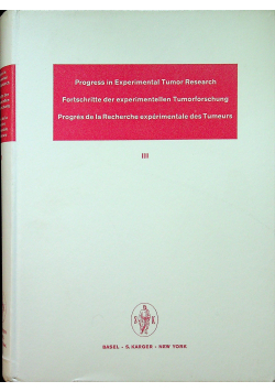 Progress in experimental tumor resarch 3