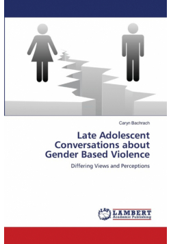 Late Adolescent Conversations about Gender Based Violence