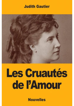 Les Cruautés de l'Amour