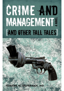 Crime and Management, and Other Tall Tales
