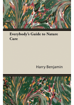 Everybody's Guide to Nature Cure