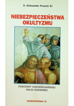 Niebezpieczeństwa Okultyzmu