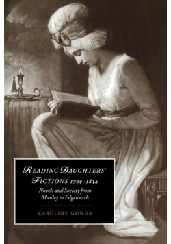 Reading Daughters' Fictions 1709 1834