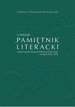Londyński „Pamiętnik Literacki’ – organ Związku Pisarzy Polskich na Obczyźnie – w latach 1976-2018