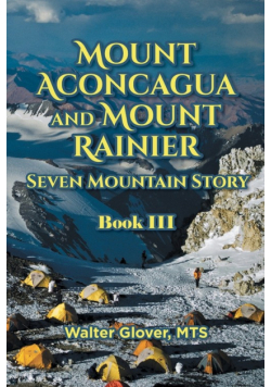 Mount Aconcagua and Mount Rainier Seven Mountain Story