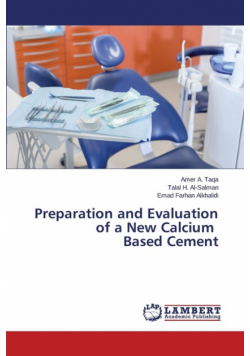 Preparation and Evaluation of a New Calcium Based Cement