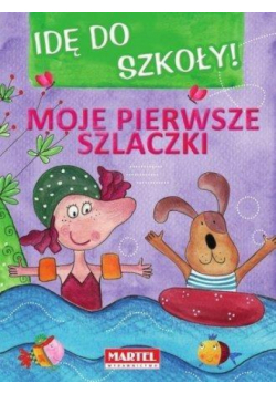 Idę do szkoły - Moje pierwsze szlaczki