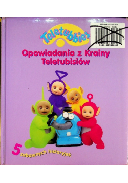 Opowiadania z Krainy teletubisiów Teletubbies