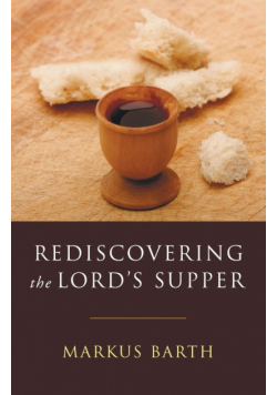 Rediscovering the Lord's Supper