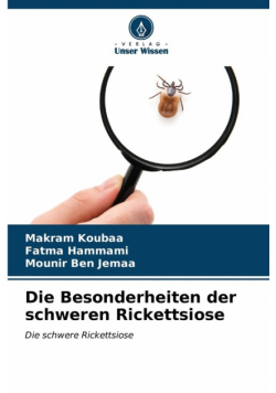 Die Besonderheiten der schweren Rickettsiose