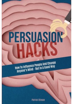 Persuasion Hacks