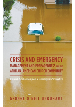 Crisis and Emergency Management and Preparedness for the African-American Church Community