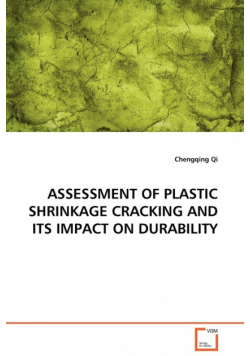 Assessment Of Plastic Shrinkage Cracking And Its Impact On Durability