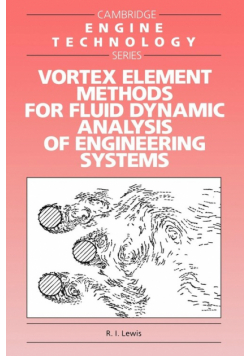 Vortex Element Methods for Fluid Dynamic Analysis of Engineering Systems