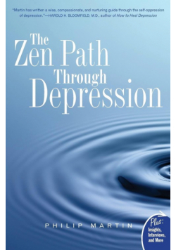Zen Path Through Depression, The