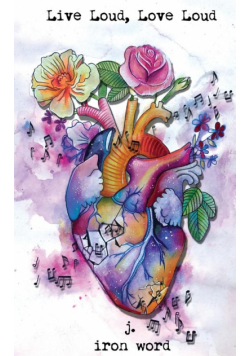 Live Loud, Love Loud