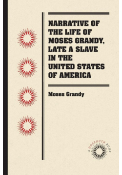 Narrative of the Life of Moses Grandy, Late a Slave in the United States of America
