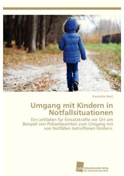 Umgang mit Kindern in Notfallsituationen