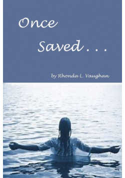 Once Saved . . .