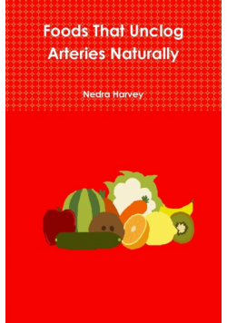 Foods That Unclog Arteries Naturally