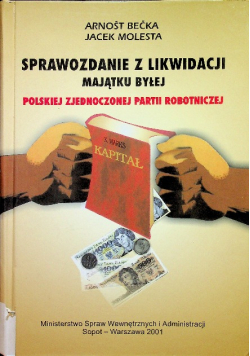 Sprawozdanie z likwidacji majątku byłej Polskiej Zjednoczonej Partii Robotniczej