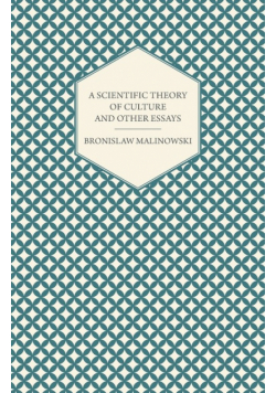 A Scientific Theory of Culture and Other Essays