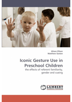 Iconic Gesture Use in Preschool Children
