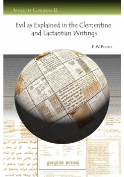Evil as Explained in the Clementine and Lactantian Writings